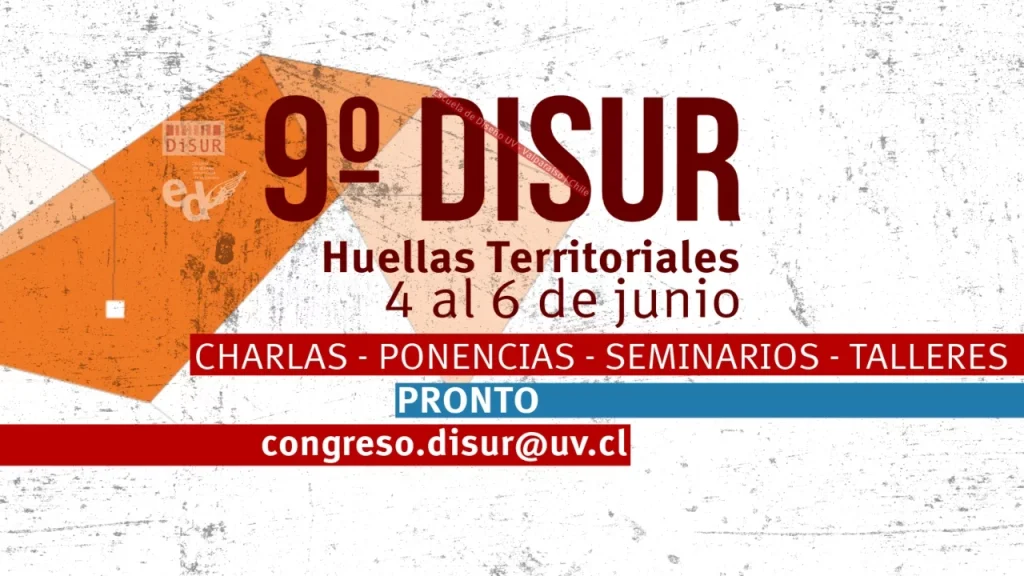 Universidades públicas latinoamericanas participarán en novena versión del congreso DISUR “Huellas territoriales